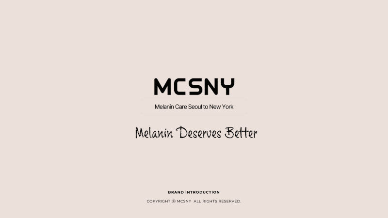 MCSNY (Melanin Care Seoul to New York) 브랜드소개서 표지